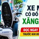 Xe nào dùng được xăng E10? Danh sách xe tương thích và lưu ý quan trọng